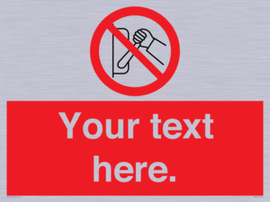 Custom Do Not Operate Sign